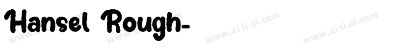 Hansel Rough字体转换